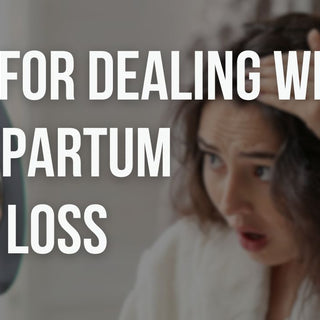 Tips for Coping with Postpartum Hair Loss and Promoting Regrowth