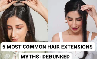 5 MOST COMMON HAIR EXTENSIONS MYTHS: DEBUNKED