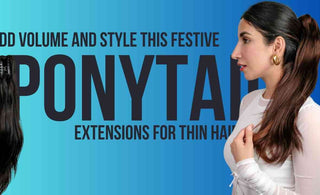 Best Ponytail Extensions for Thin Hair: Add Volume and Style this Festive Season