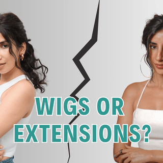Wig vs Hair Extensions: What Should I Choose?